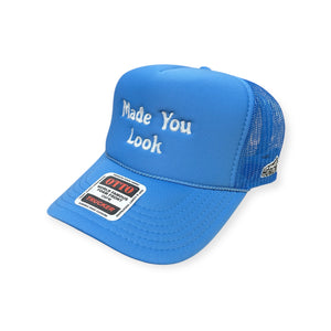 Made You Look Embroidery Hat - Foam Trucker Hat