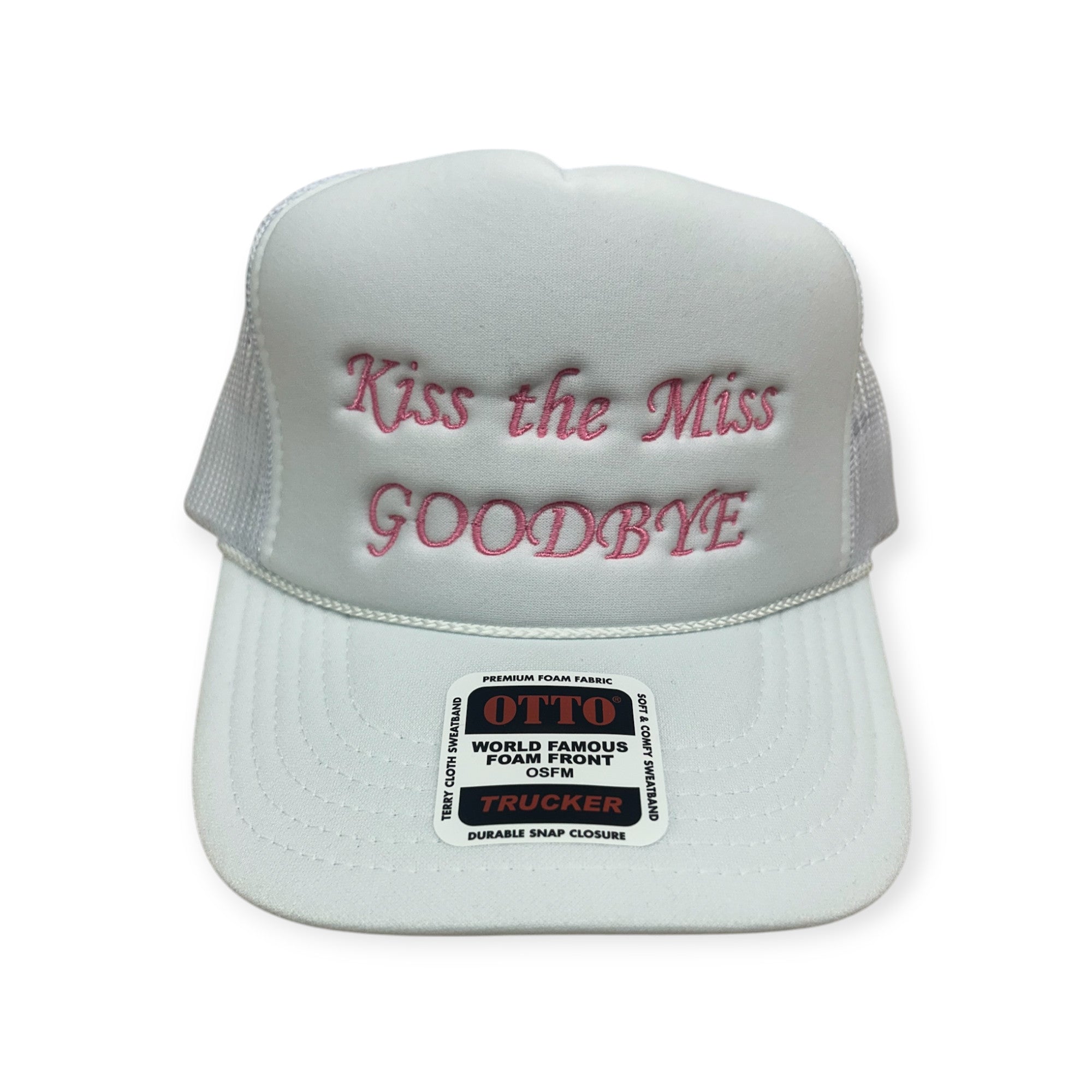 Kiss The Miss Goodbye Embroidery Hat - Foam Trucker Hat