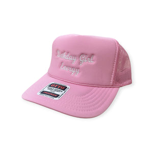 Birthday Girl Energy Embroidery Hat - Foam Trucker Hat