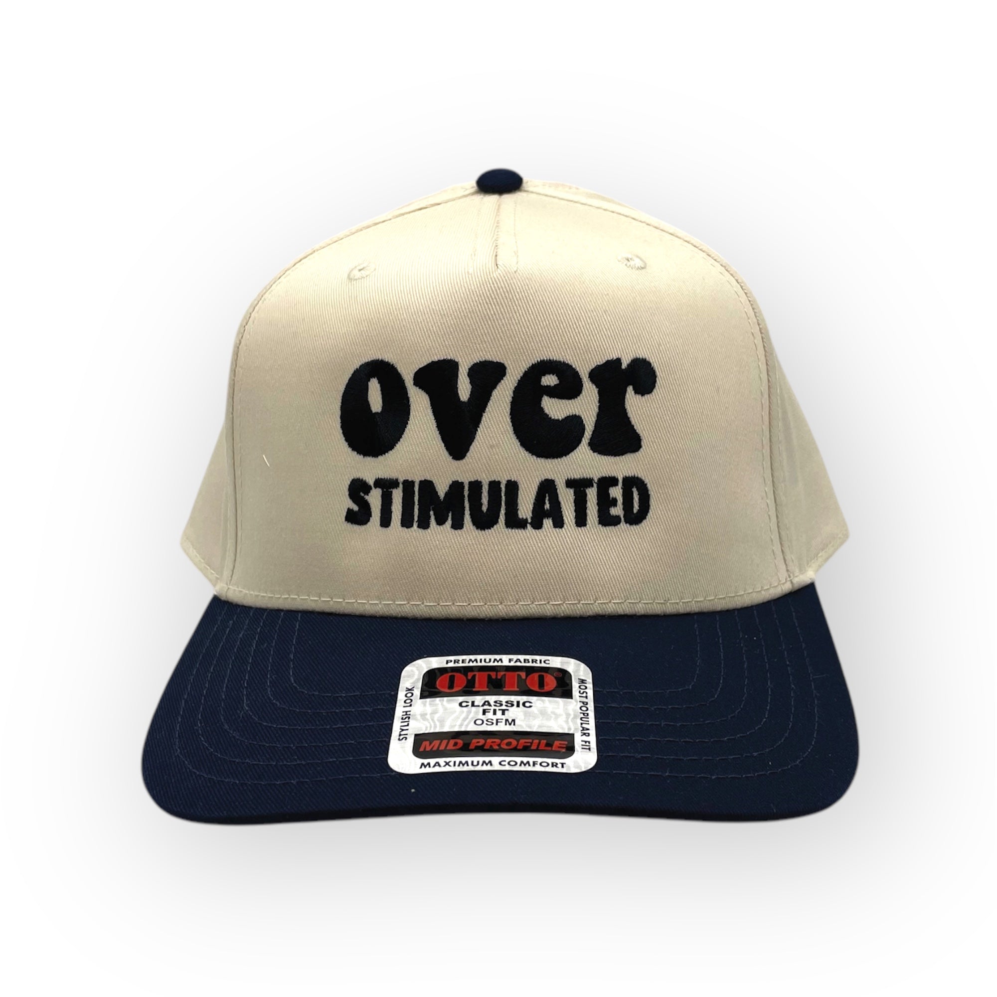 Overstimulated Embroidery Hat - Otto Cap