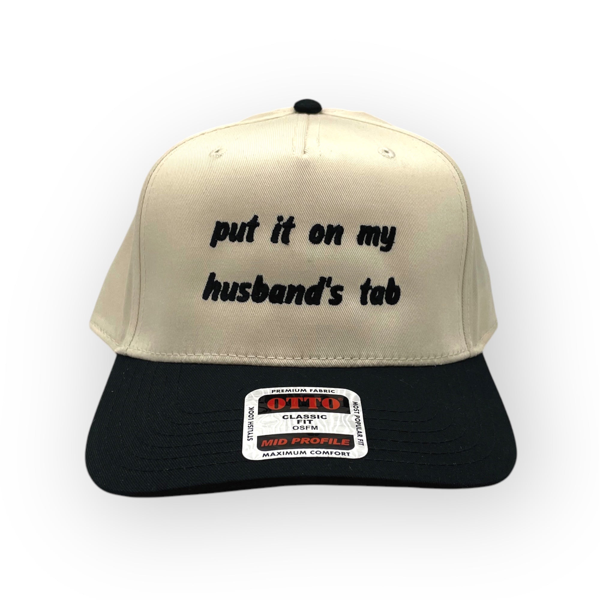 Put it on My Husband's Tab Embroidery Hat - Otto Cap