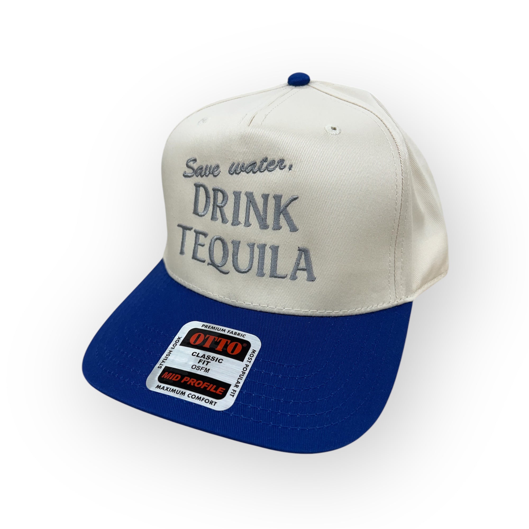 Save Water, Drink Tequila Embroidery Hat - Otto Cap