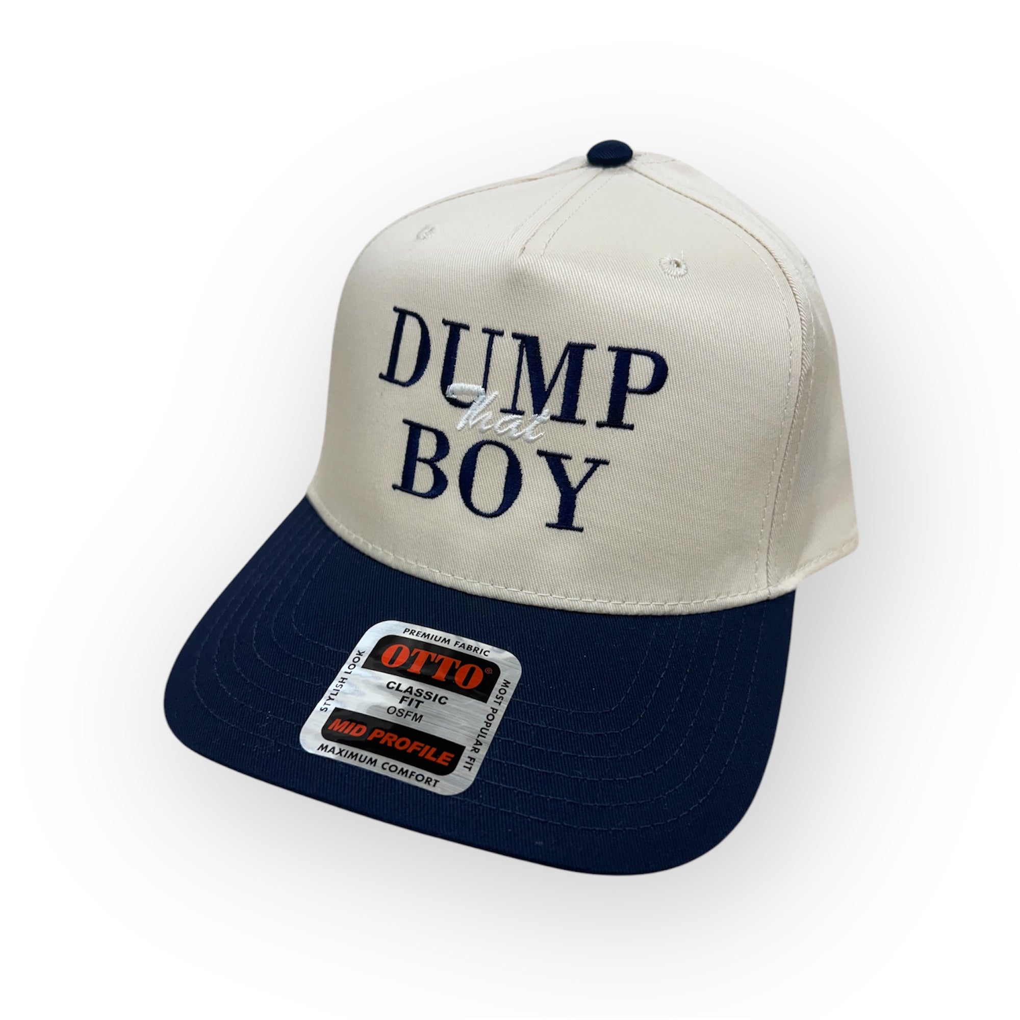 Dump That Boy Embroidery Hat - Otto Cap