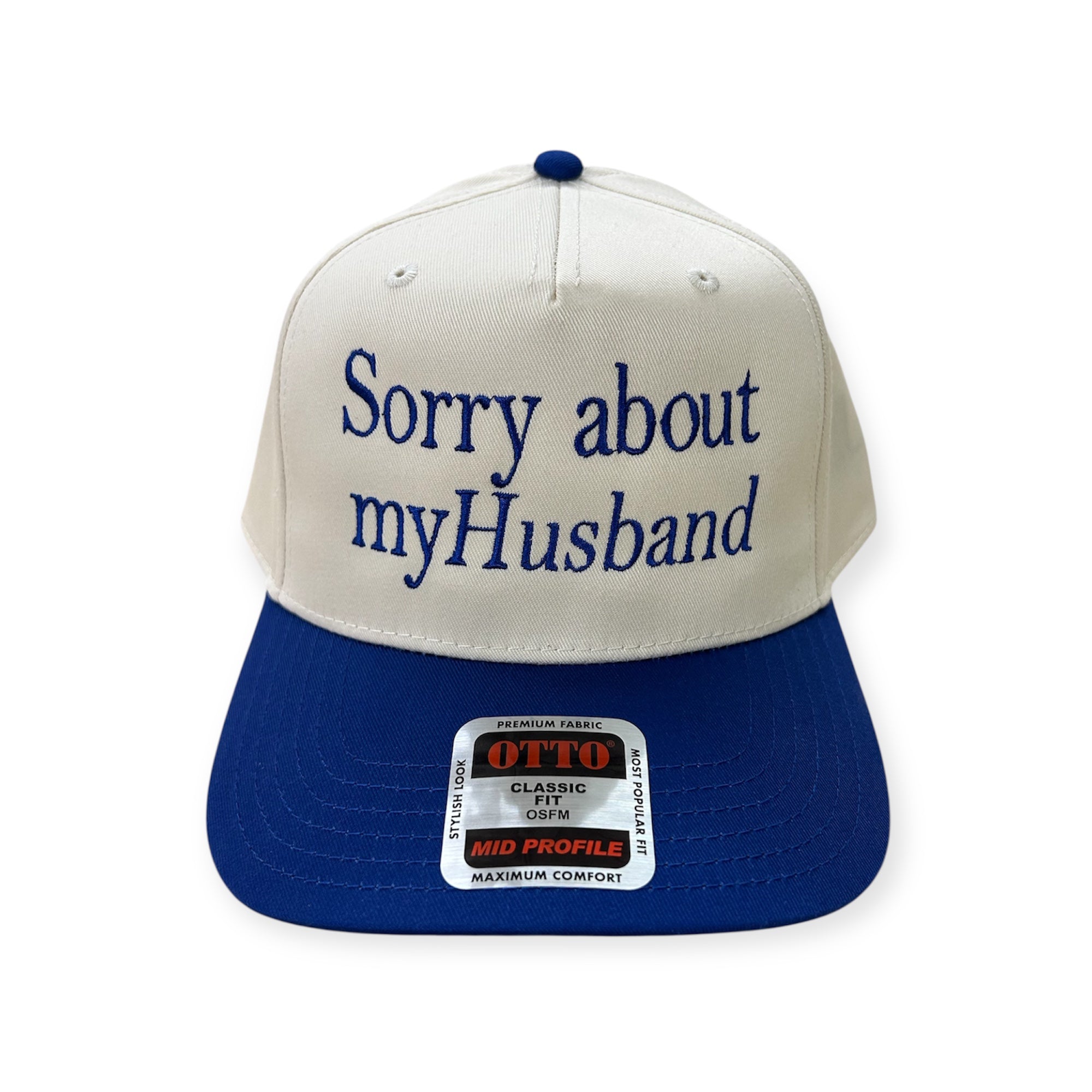 Sorry About My Husband Embroidery Hat - Otto Cap