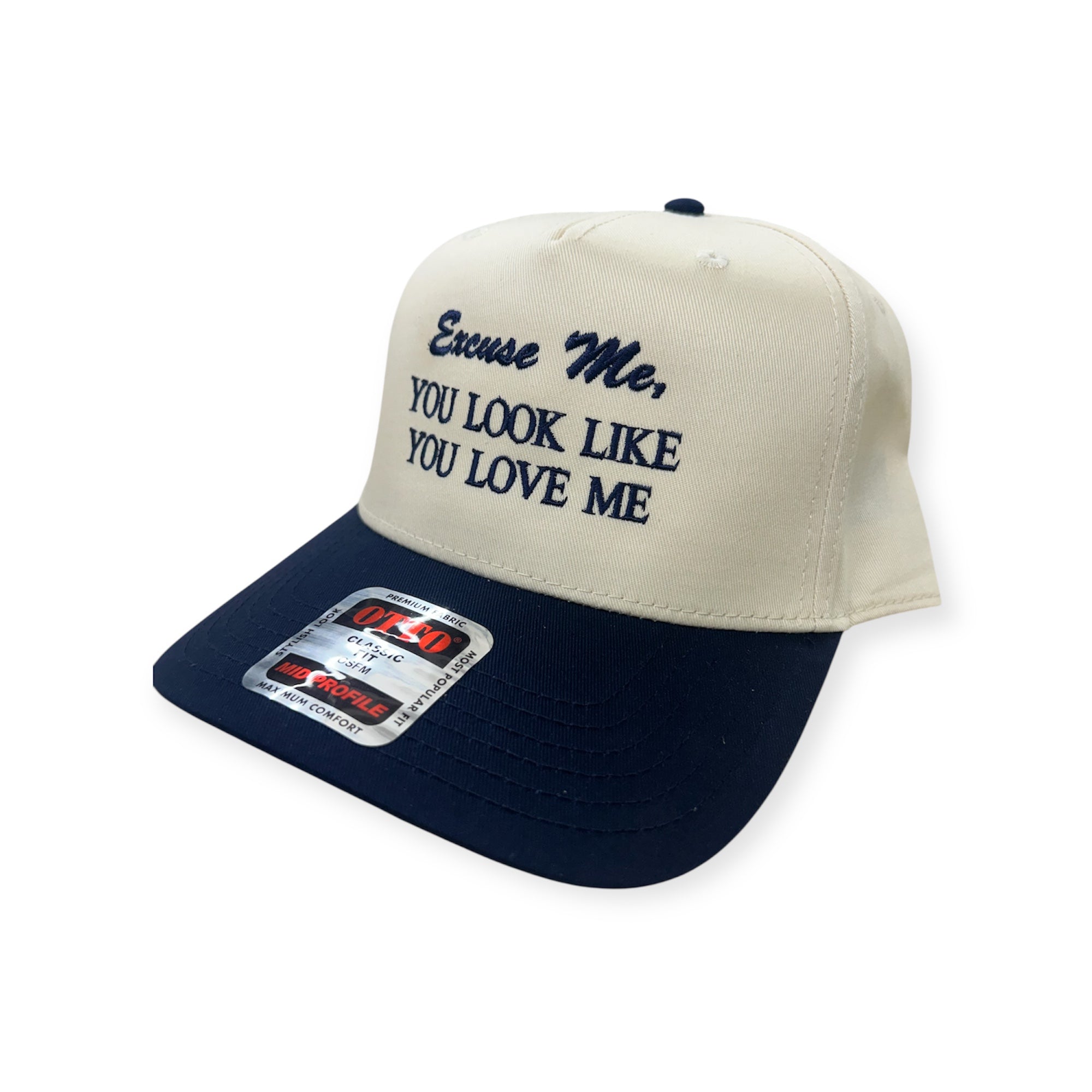 Excuse Me, You Look Like You Love Me Embroidery Hat - Dad Hat