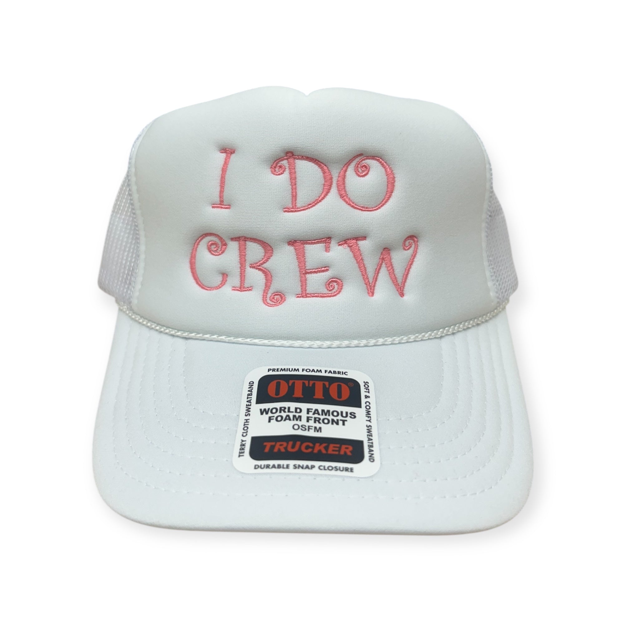 I Do Crew Embroidery Hat - Foam Trucker Hat
