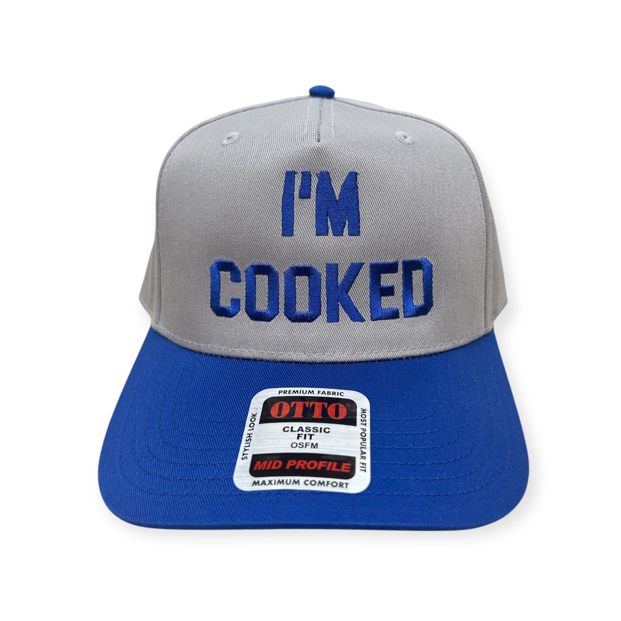 I'm Cooked Embroidery Hat - Otto Cap