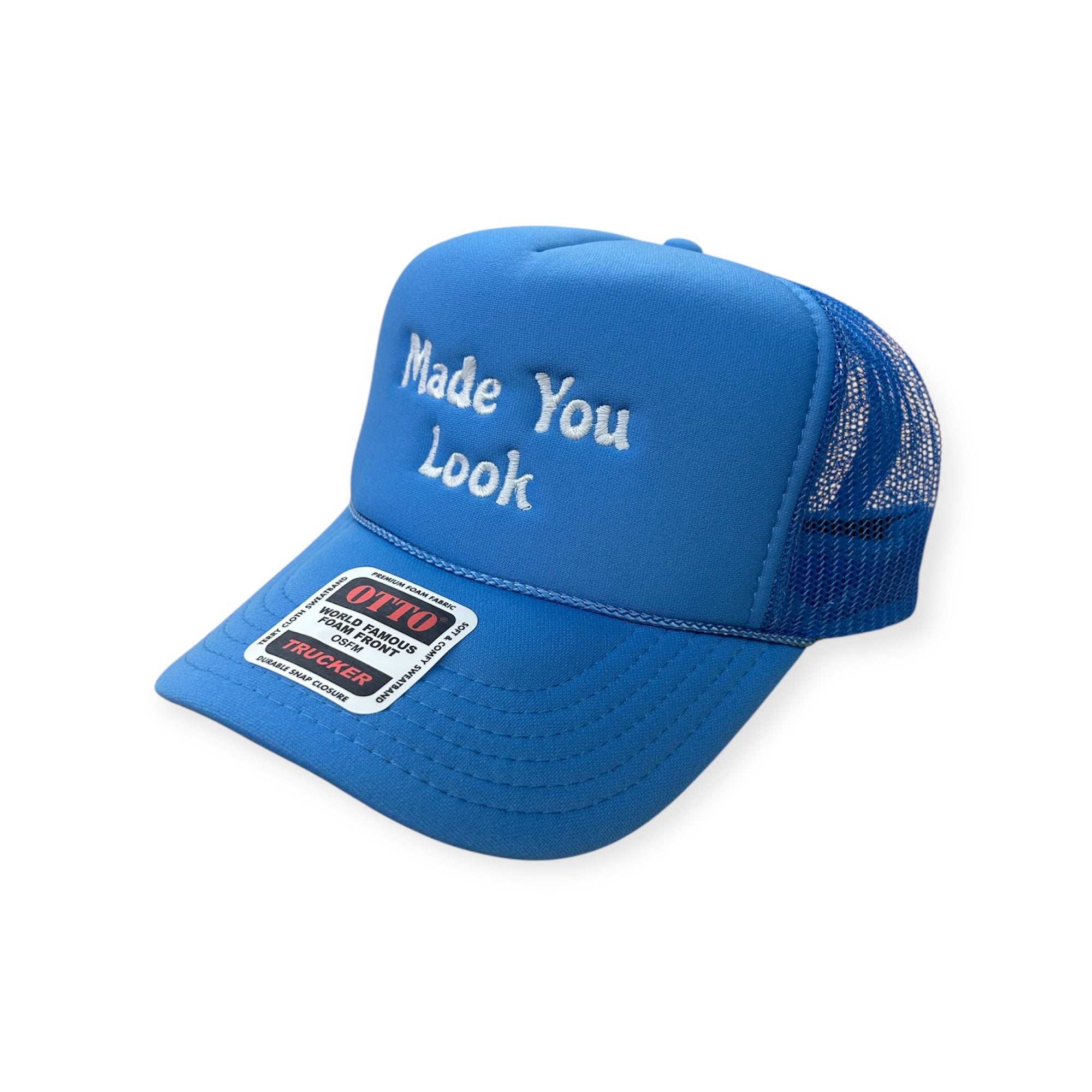 Made You Look Embroidery Hat - Foam Trucker Hat