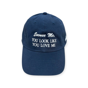 Excuse Me, You Look Like You Love Me Embroidery Hat - Dad Hat