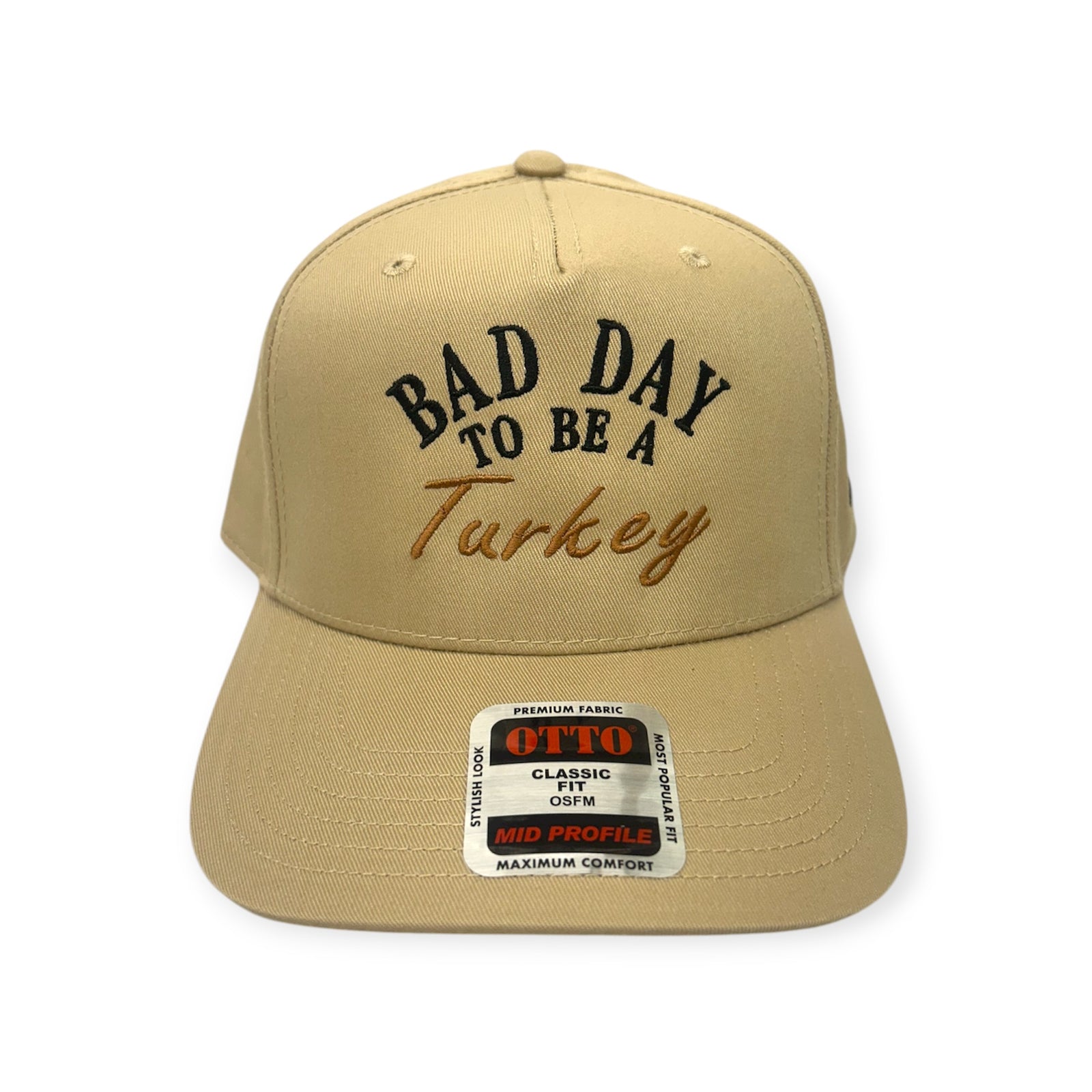 Bad Day To Be A Turkey Embroidery Hat - Otto Cap