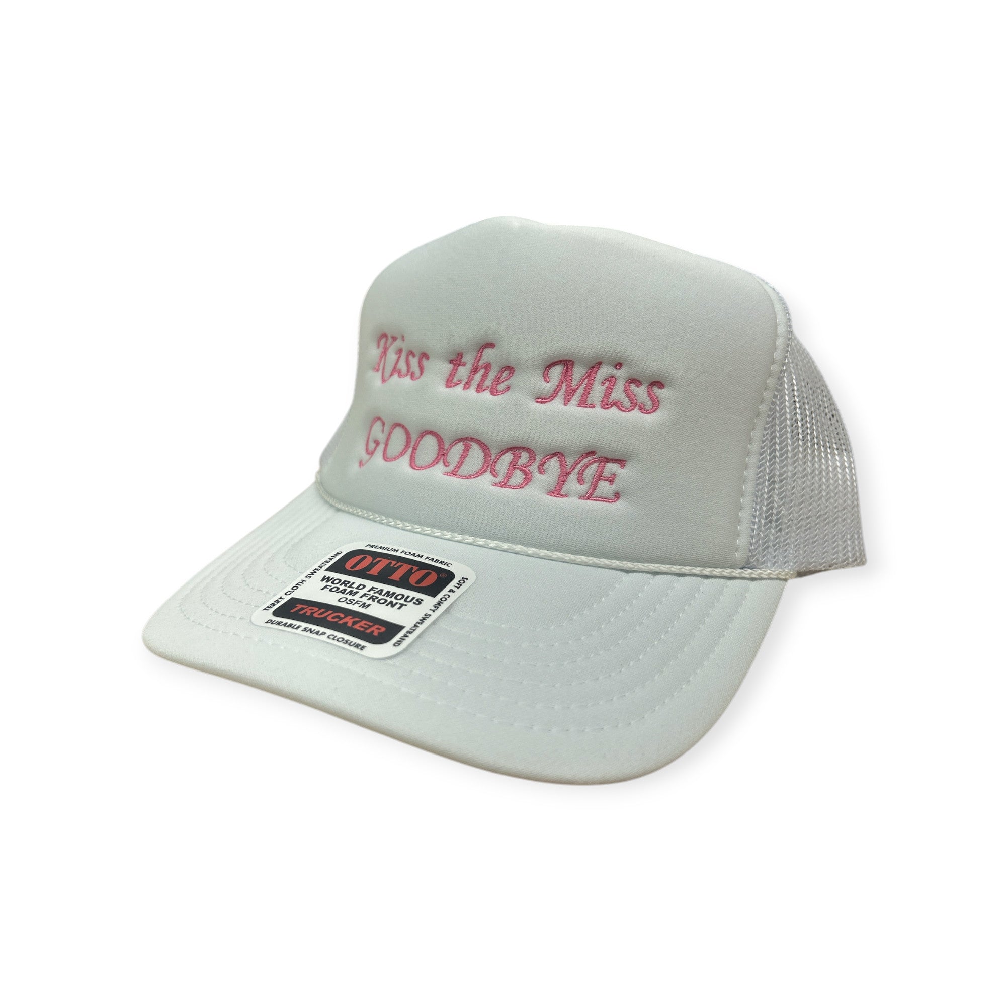 Kiss The Miss Goodbye Embroidery Hat - Foam Trucker Hat